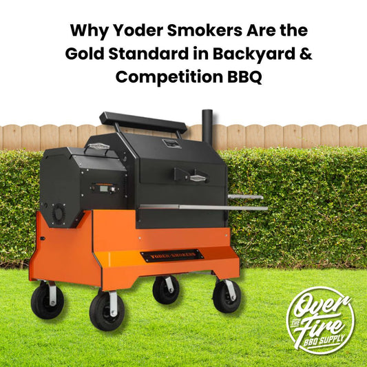 Why Yoder Smokers Are the Gold Standard in Backyard & Competition BBQ